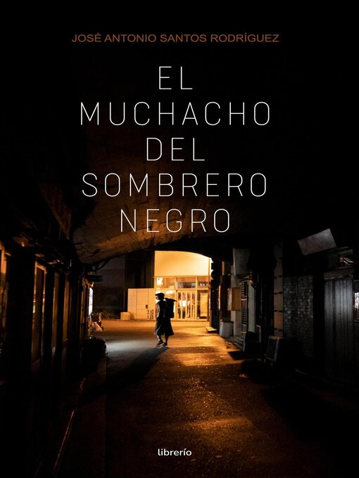 Title details for El muchacho del sombrero negro by José Santos Rodríguez - Available